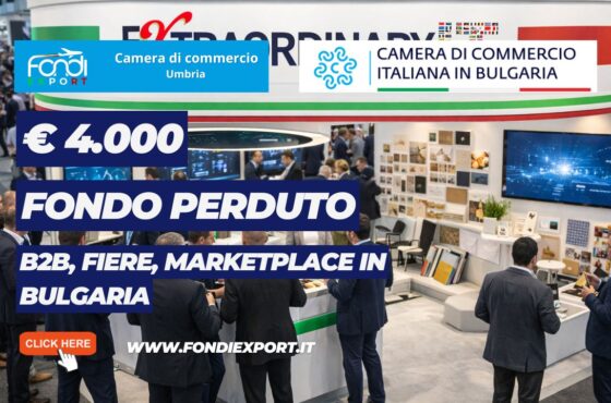 Non perdere il finanziamento a fondo perduto di €4.000: nuovo bando della Camera di Commercio dell’Umbria per B2B, Fiere, marketplace in Bulgaria