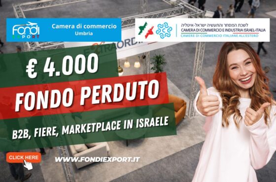 €4.000 pronti all’uso: come usare i fondi della Camera di Commercio dell’Umbria per B2B, Fiere, marketplace della Camera di Commercio Industria Israel-Italia nel 2026
