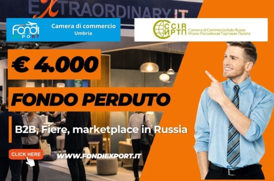 Vendi nel mercato russo con il finanziamento a fondo perduto di €4.000 pronti per la tua azienda dalla Camera di Commercio dell’Umbria