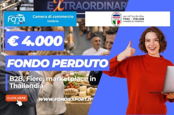 Vendi nel mercato thailandese con il finanziamento a fondo perduto di €4.000 pronti per la tua azienda dalla Camera di Commercio dell’Umbria