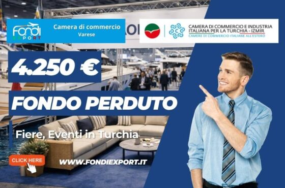 Ci sono contributi per Fiere, Eventi in Turchia a Izmir? Sì: 4.250 euro dalla Camera di Commercio di Varese