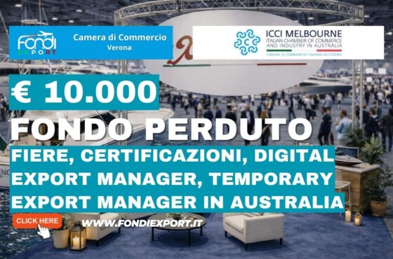 Non perdere il finanziamento a fondo perduto di €10.000: nuovo bando della Camera di Commercio di Verona per Fiere, Certificazioni, Digital Export Manager, Temporary Export Manager in Australia a Melbourne