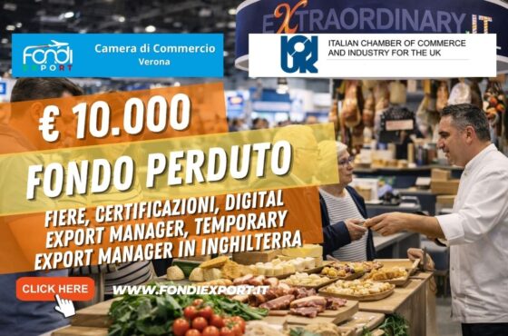 €10.000 pronti all’uso: come usare i fondi della Camera di Commercio di Verona per Fiere, Certificazioni, Digital Export Manager, Temporary Export Manager della Camera di Commercio Industria Italiana per il Regno Unito nel 2026