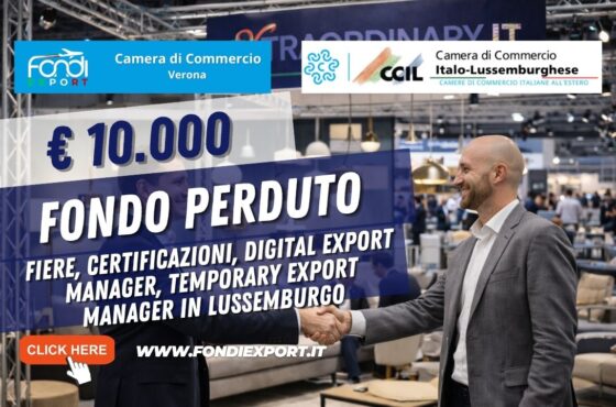 Finanziamento a fondo perduto di €10.000 subito per la tua impresa: esporta in Lussemburgo con la Camera di Commercio di Verona