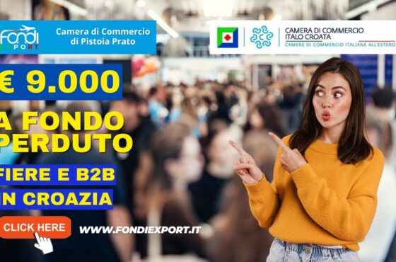 9000 euro di finanziamento a fondo perduto per le fiere, B2B, eventi promozionali, consulenze specialistiche in Croazia