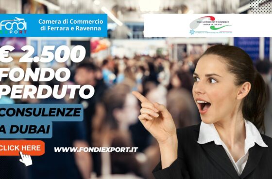 Partecipa all’acquisto di servizi di consulenza export, Temporary Export Manager/ Digital Export Manager, analisi mercati, promozione prodotti, B2B, eventi promozionali a Dubai con 2.500 euro finanziamento a fondo perduto: spingi l’export della tua azienda