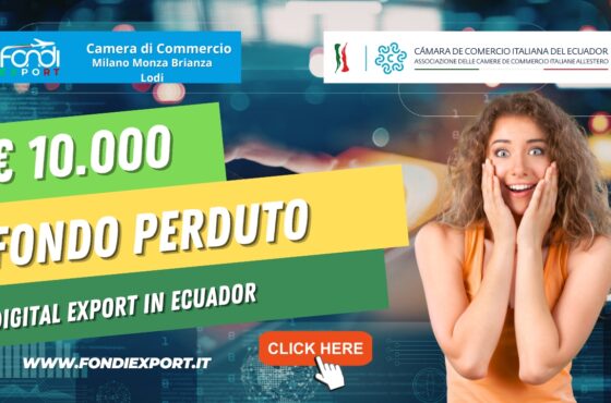 Vendi nel mercato ecuadoriano con il finanziamento a fondo perduto di 10000 euro pronti per la tua azienda dalla Camera di Commercio Milano-Monza-Brianza-Lodi
