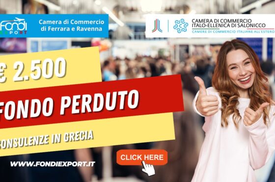 Partecipa all’acquisto di servizi di consulenza export, Temporary Export Manager/ Digital Export Manager, analisi mercati, promozione prodotti, B2B, eventi promozionali in Grecia con 2.500 euro a fondo perduto: spingi l’export della tua azienda