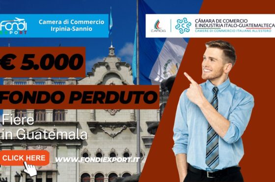 5.000 euro finanziamento a fondo perduto per fiere, B2B, eventi promozionali in Guatemala: il bando della Camera di Commercio Irpinia Sannio