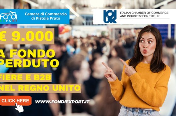 9000 euro di finanziamento a fondo perduto per le fiere, B2B, eventi promozionali, consulenze specialistiche in Inghilterra