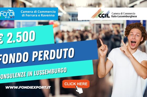 Export a Lussemburgo: 2.500 euro a fondo perduto dalla Camera di Commercio di Ferrara Ravenna