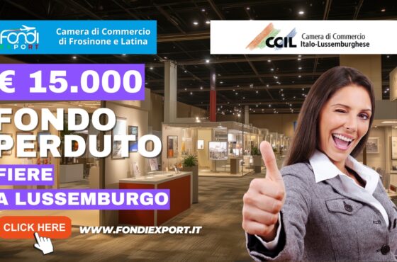 Export a  Lussemburgo: 15.000 euro finanziamento a fondo perduto dalla Camera di Commercio di Frosinone-Latina