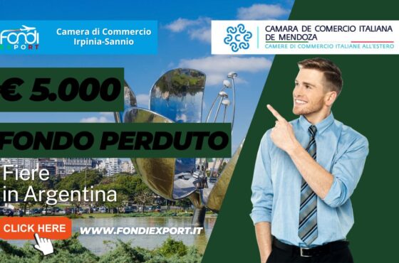 5.000 euro finanziamento a fondo perduto per fiere, B2B, eventi promozionali in Argentina a Mendoza: il bando della Camera di Commercio Irpinia Sannio