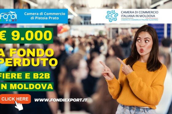 9000 euro di finanziamento a fondo perduto per fiere, B2B, eventi promozionali, consulenze specialistiche in Moldavia