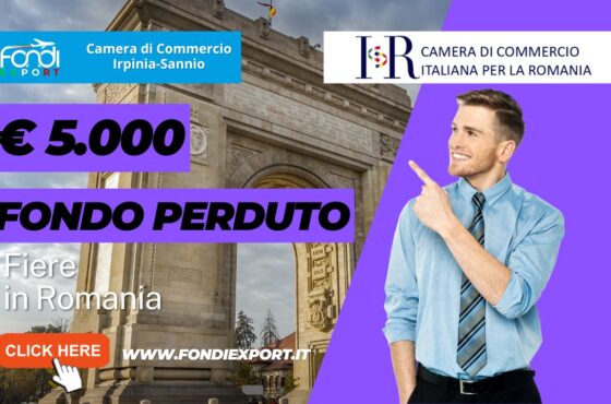 5.000 euro finanziamento a fondo perduto per fiere, B2B, eventi promozionali in Romania: il bando della Camera di Commercio Irpinia Sannio
