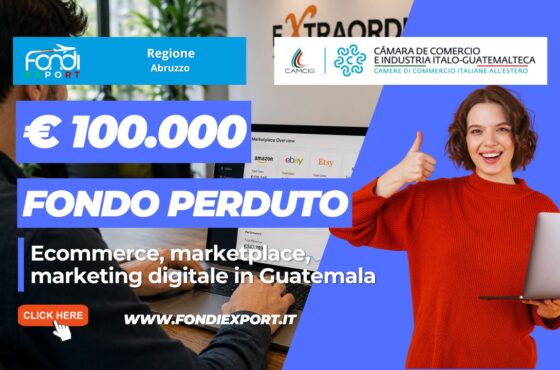 finanziamento a fondo perduto di €100.000 “Chiavi in mano”: la tua strategia vincente in Guatemala con Regione Abruzzo