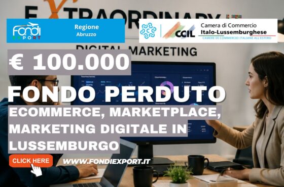 Il segreto per vendere in Lussemburgo? Il nuovo finanziamento a fondo perduto di €100.000 erogato dalla Regione Abruzzo