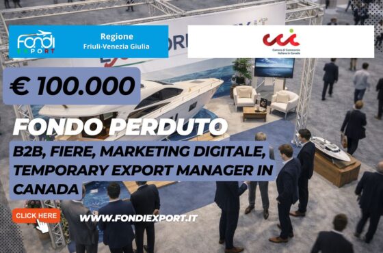 Successo garantito in Canada a Montreal: usa il finanziamento a fondo perduto di €100.000 della Regione Friuli Venezia Giulia per la tua impresa nel 2026