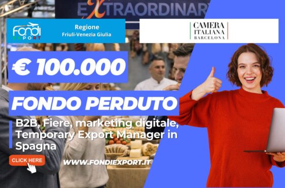 Vendi nel mercato spagnolo con il finanziamento a fondo perduto di €100.000 pronti per la tua azienda dalla Regione Friuli Venezia Giulia