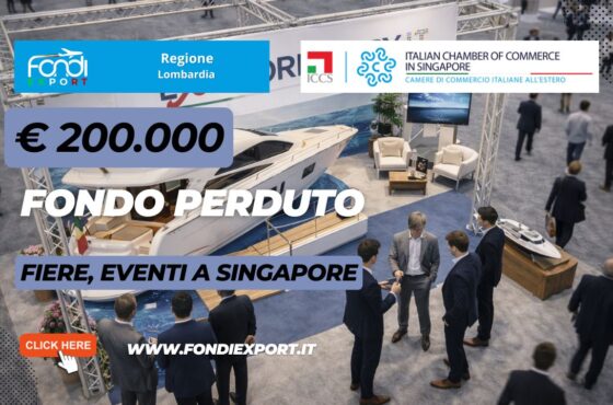 finanziamento a fondo perduto di €200.000 per l’export a Singapore: bando della Regione Lombardia per Fiere, Eventi