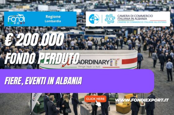 Finanzia la tua crescita nel mercato albanese: la Regione Lombardia mette a disposizione finanziamento a fondo perduto di €200.000