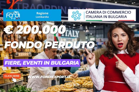 ottieni €200.000 dalla Regione Lombardia per Fiere, Eventi con la Camera di Commercio Italiana in Bulgaria