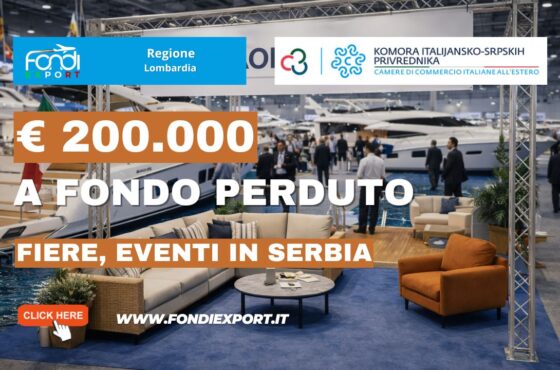 finanziamento a fondo perduto di €200.000 per l’export in Serbia: bando della Regione Lombardia per Fiere, Eventi