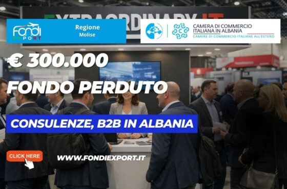 Il segreto per vendere in Albania? Il nuovo finanziamento a fondo perduto di €300.000 erogato dalla Regione Molise