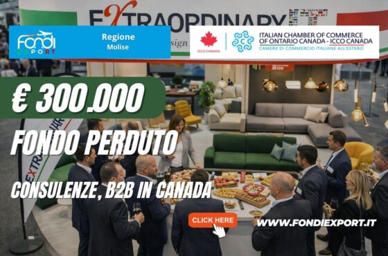 Obiettivo mercato canadese: come ottenere il finanziamento a fondo perduto di €300.000 della Regione Molise prima che finisca