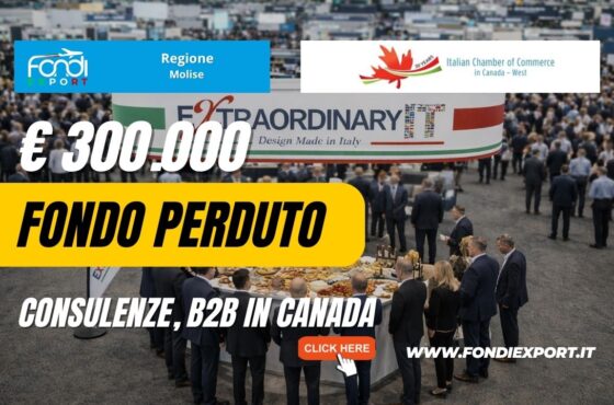 Vendi nel mercato canadese con il finanziamento a fondo perduto di €300.000 pronti per la tua azienda dalla Regione Molise
