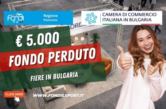 Finanziamento a fondo perduto di €5.000 subito per la tua impresa: esporta in Bulgaria con la Regione Piemonte