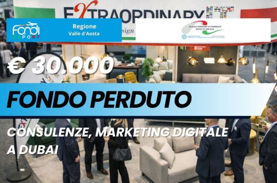 Successo garantito a Dubai: usa il finanziamento a fondo perduto di €30.000 della Regione Valle d’Aosta per la tua impresa nel 2026