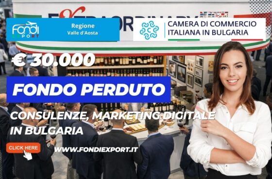 Espansione in Bulgaria senza rischi: sblocca il finanziamento a fondo perduto di €30.000 garantito dalla Regione Valle d’Aosta