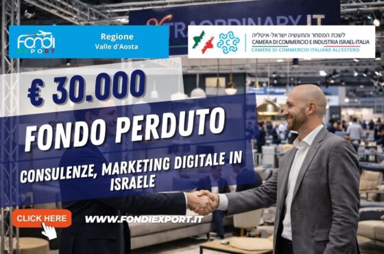 ottieni €30.000 dalla Regione Valle d’Aosta per Consulenze, marketing digitale con la Camera di Commercio Industria Israel-Italia