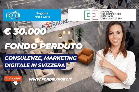 Export in Svizzera: guida pratica per ottenere il finanziamento a fondo perduto di €30.000 dalla Regione Valle d’Aosta