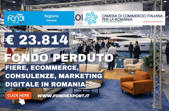 Non perdere il finanziamento a fondo perduto di €23.814: nuovo bando della Regione Veneto per Fiere ed Eventi, Consulenza Export, E-commerce Marketplace, Marketing digitale in Romania
