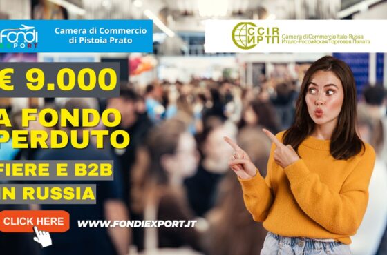9000 euro di finanziamento a fondo perduto per fiere, B2B, eventi promozionali, consulenze specialistiche in Russia