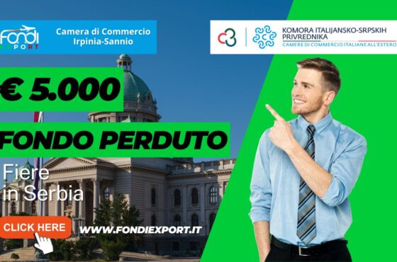 5.000 euro finanziamento a fondo perduto per fiere, B2B, eventi promozionali in Serbia: il bando della Camera di Commercio Irpinia Sannio