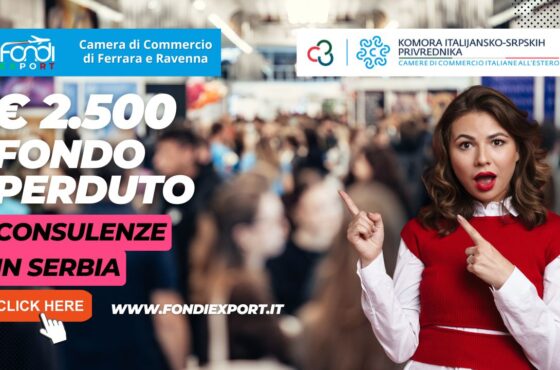 Export in Serbia: 2.500 euro a fondo perduto dalla Camera di Commercio di Ferrara Ravenna