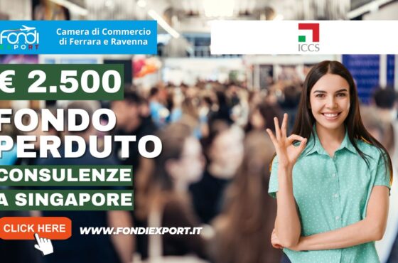 Export a Singapore: 2.500 euro a fondo perduto dalla Camera di Commercio di Ferrara Ravenna