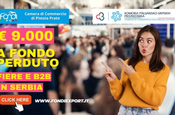 9000 euro di finanziamento a fondo perduto per fiere, B2B, eventi promozionali, consulenze specialistiche in Serbia