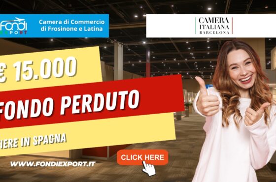 Bando della Camera di Commercio di Frosinone-Latina: 15.000 euro finanziamento a fondo perduto per  fiere e campagne di marketing digitale in Spagna a Barcellona