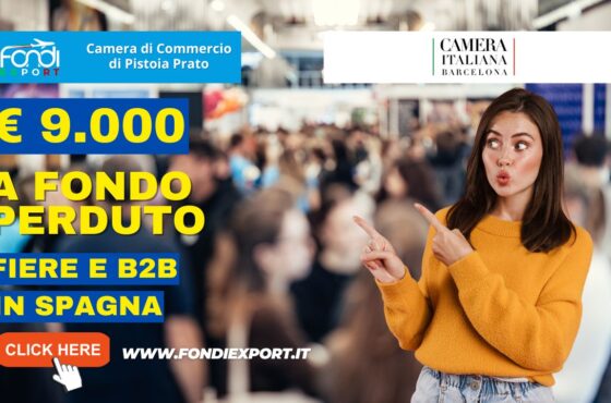 9000 euro di finanziamento a fondo perduto per fiere, B2B, eventi promozionali, consulenze specialistiche in Spagna a Barcellona