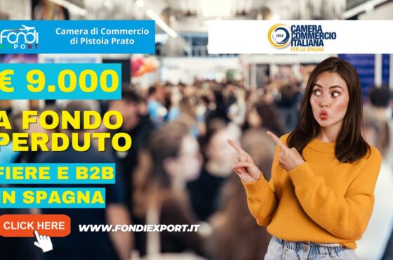9000 euro di finanziamento a fondo perduto per fiere, B2B, eventi promozionali, consulenze specialistiche in Spagna a Madrid