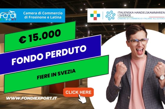 Bando della Camera di Commercio di Frosinone-Latina: 15.000 euro finanziamento a fondo perduto per  fiere e campagne di marketing digitale in Svezia