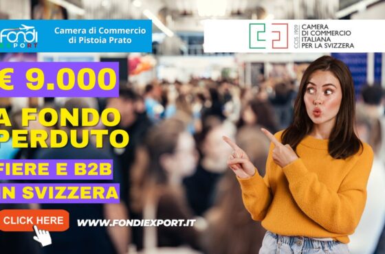 9000 euro di finanziamento a fondo perduto per fiere, B2B, eventi promozionali, consulenze specialistiche in Svizzera