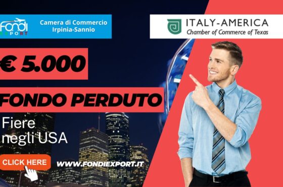 5.000 euro finanziamento a fondo perduto per fiere, B2B, eventi promozionali negli USA in Texas: il bando della Camera di Commercio Irpinia Sannio