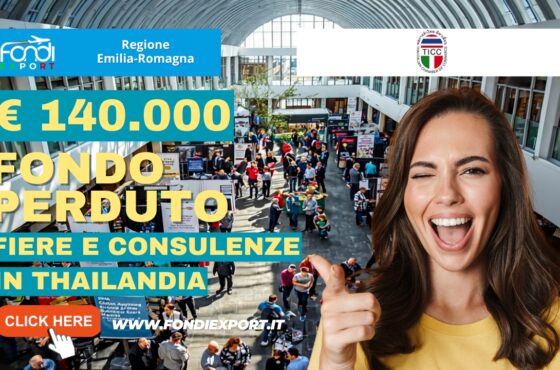 140.000 euro pronti all’uso: come usare i fondi della Regione Emilia Romagna per “Fiere ed Eventi” della Camera di Commercio Italiana in Thailandia nel 2026