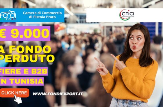 9000 euro di finanziamento a fondo perduto per fiere, B2B, eventi promozionali, consulenze specialistiche in Tunisia