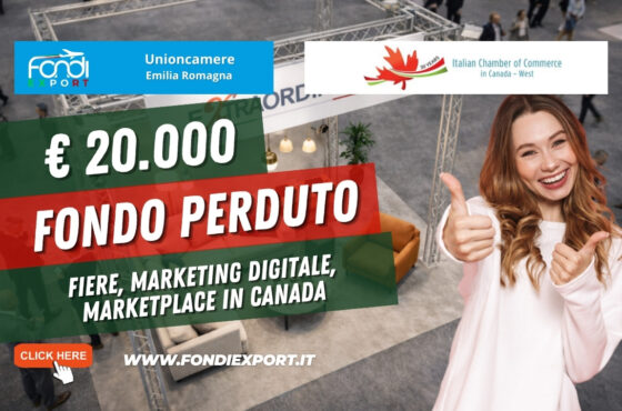 ottieni €20.000 dalla Unioncamere Emilia Romagna per Fiere, marketing digitale, marketplace con la Camera di Commercio in Canada Ovest